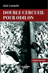 Double cercueil pour Odilon - Jack Lamache