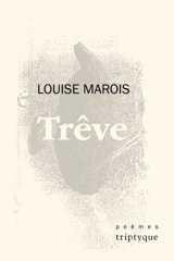 Trêve - Marois, Louise