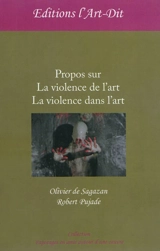 Propos sur la violence dans l'art, la violence dans l'art - Olivier de Sagazan