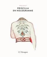 Priscilla en hologramme - Soucy, Erika
