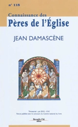 Connaissance des Pères de l'Eglise, n° 118. Jean Damascène
