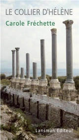 Le collier d'Hélène - Carole Fréchette