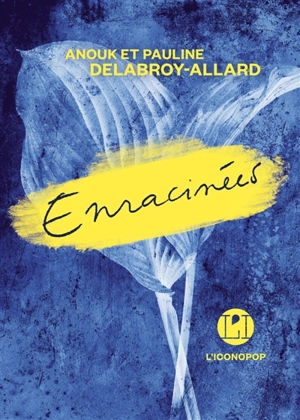 Enracinées - Anouk Delabroy-Allard