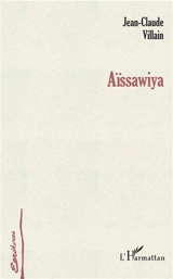 Aïssawiya - Jean-Claude Villain