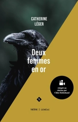 Deux femmes en or - Catherine Léger