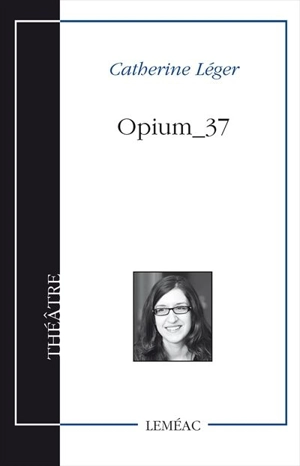 Opium_37 - Catherine Léger
