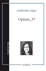Opium_37 - Catherine Léger