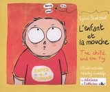 L'enfant et la mouche. The child and the fly - Sylvie Baud-Stef