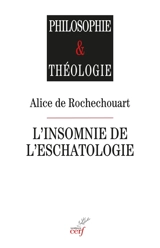 L'insomnie de l'eschatologie - Alice de Rochechouart