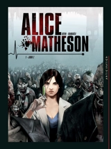 Alice Matheson. Vol. 1. Jour Z - Jean-Luc Istin