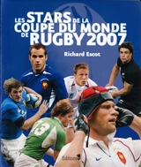 Les stars de la Coupe du monde de rugby 2007 - Richard Escot