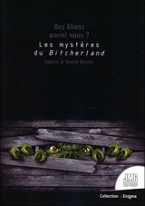 Des aliens parmi nous ? : les mystères du Bitcherland - Fabrice Kircher