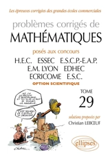 Problèmes corrigés de mathématiques posés aux concours HEC, ESSEC, ESCP-EAP, EM Lyopn, ECRICOME, EDHEC, ESC : option scientifique, 2008-2009 - Christian Leboeuf