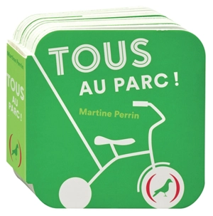 Tous au parc ! - Martine Perrin