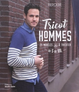 Tricot hommes : 25 modèles à tricoter du S au XXL - Bergère de France