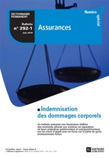 Dictionnaire permanent assurances : bulletin, n° 292-1. Indemnisation des dommages corporels - James Landel