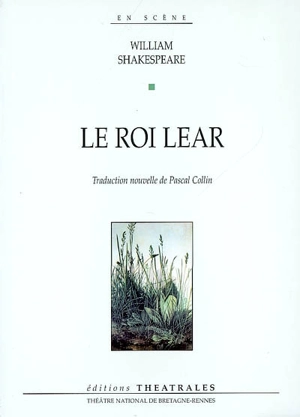 Le roi Lear - William Shakespeare