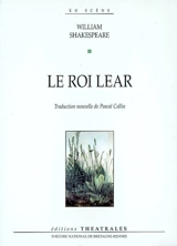 Le roi Lear - William Shakespeare