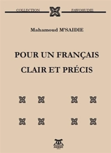 Pour un français clair et précis : plus de 250 fautes corrigées - Mahamoud M'Saidie