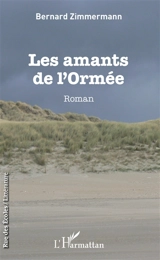 Les amants de l'Ormée - Bernard Zimmermann