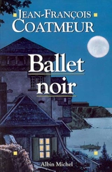 Ballet noir - Jean-François Coatmeur