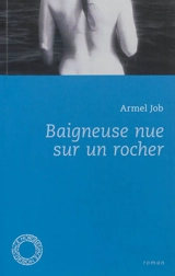 Baigneuse nue sur un rocher - Armel Job