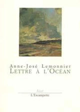 Lettre à l'océan - Anne-José Lemonnier