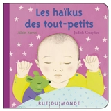 Les haïkus des tout-petits - Alain Serres