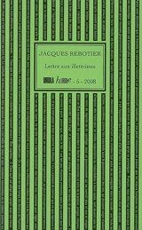 Lettre aux illettristes - Jacques Rebotier
