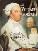 Le Voltaire portatif - Franck Evrard