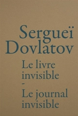 Le livre invisible. Le journal invisible - Sergej Donatovic Dovlatov