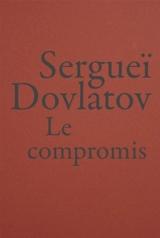 Le compromis - Sergej Donatovic Dovlatov