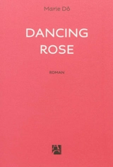 Dancing Rose - Marie Dô