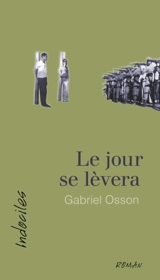 Le jour se lèvera - Gabriel Osson
