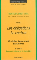 Traité de droit civil. Vol. 3. Les obligations, le contrat - Christian Larroumet