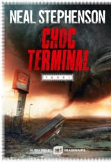 Choc terminal. Vol. 1 - Neal Stephenson