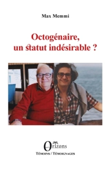 Octogénaire, un statut indésirable ? - Max Memmi