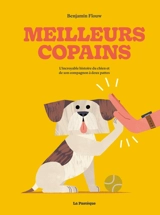 Meilleurs copains : l'incroyable histoire du chien et de son compagnon à deux pattes - Benjamin Flouw