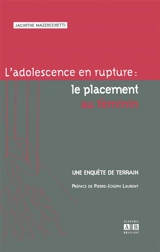 L'adolescence en rupture : le placement au féminin : une enquête de terrain - Jacinthe Mazzocchetti