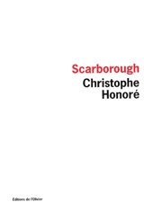 Scarborough - Christophe Honoré
