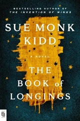 The Book of Longings : A Novel - Sue Monk Kidd