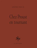 Chez Proust en tournant : journal de tournage - Jérôme Prieur