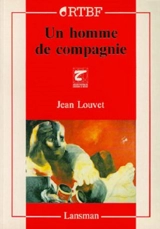 Un homme de compagnie - Jean Louvet
