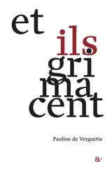 Et ils grimacent - Pauline de Vergnette