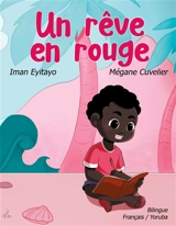 Un rêve en rouge : Ala pupa kan : Album bilingue français/yoruba - Iman Eyitayo