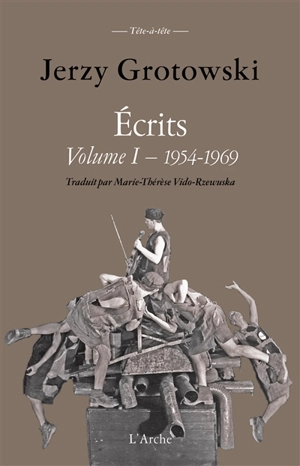 Ecrits. Vol. 1. 1954-1969 - Jerzy Grotowski