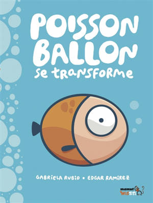 Poisson-ballon se transforme - Gabriela Rubio