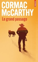 La trilogie des confins. Vol. 2. Le grand passage - Cormac McCarthy