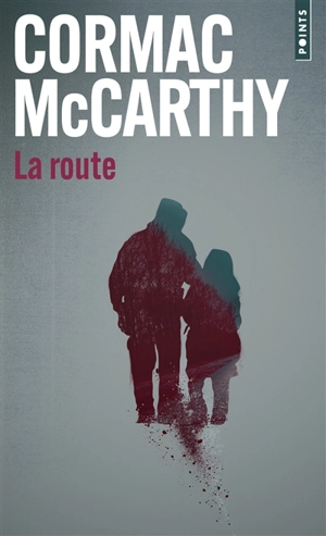 La route - Cormac McCarthy