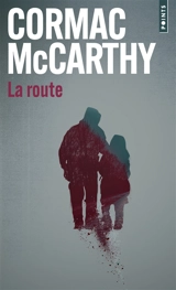 La route - Cormac McCarthy